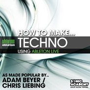 Sonic Academy How To Make Techno Using Ableton Live
