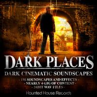 Haunted House Records Dark Places: Dark Cinematic Soundscapes