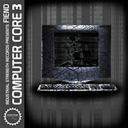 Industrial Strength Fiend Computer Core 3