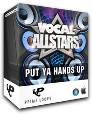 Prime Loops Vocal Allstars Put Ya Hands Up