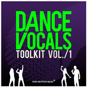 Push Button Bang Dance Vocals Toolkit Vol.1