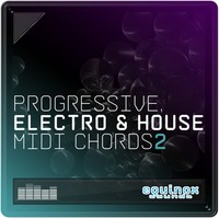Equinox Sounds Progressive, Electro & House MIDI Chords 2