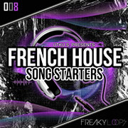 Freaky Loops French House Songstarters