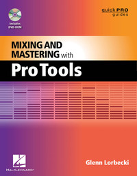 Glenn Lorbecki Mixing and Mastering with Pro Tools