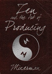 Zen and the Art of Producing by Mixerman