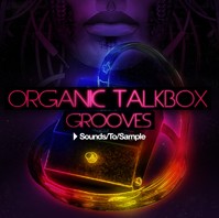 Sounds To Sample Organic Talkbox Grooves
