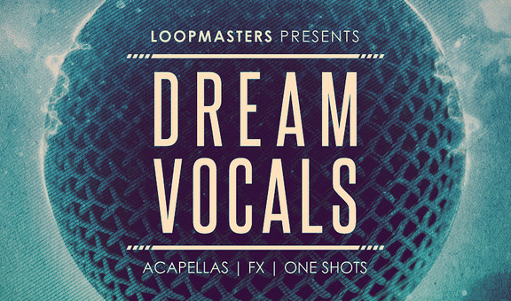 Loopmasters Dream Vocals
