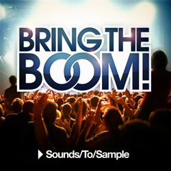 Sounds To Sample Bring the Boom!