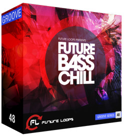 Future Loops Future Bass Chill