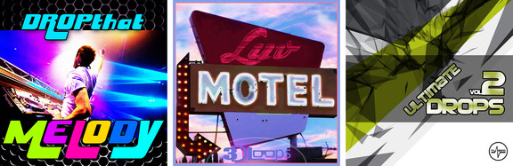 Drop That Melody / Luv Motel / Ultimate Drops Vol 2