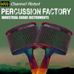 Channel Robot Percussion Factory