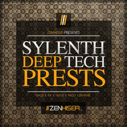 Zenhiser Sylenth Deep Tech Presets
