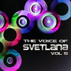 The Voice of Svetlana Vol 5