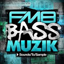 Sounds To Sample FM8 Bass Muzik