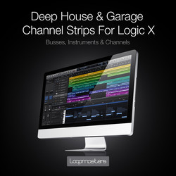 Deep House & Garage Channel Strips for Logic X