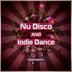 Singomakers Nu Disco and Indie Dance