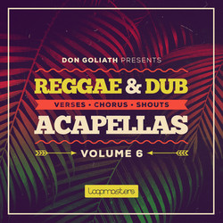 Don Goliath Reggae & Dub Acapellas Vol 6