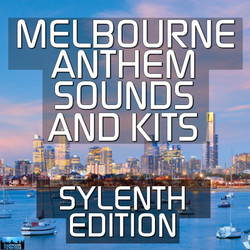 Melbourne Anthem Sounds & Kits: Sylenth Edition