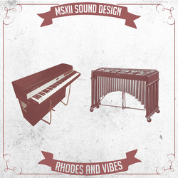 MSXII Sound Design Rhodes and Vibes