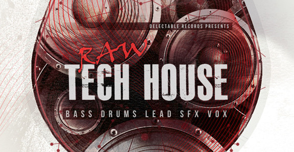 Delectable Records Raw Tech House