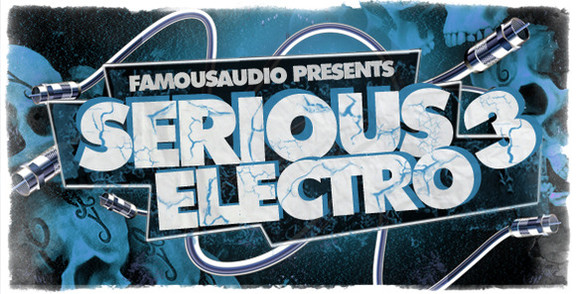 Famous Audio Serious Electro Vol 3