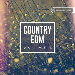 Producer Loops Country EDM Vol 3
