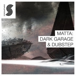 Samplephonics Matta: Dark Garage & Dubstep