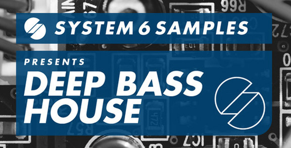 System 6 Deep Bass House