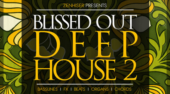 Zenhiser Blissed Out Deep House 2