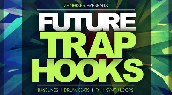 Zenhiser Future Trap Hooks