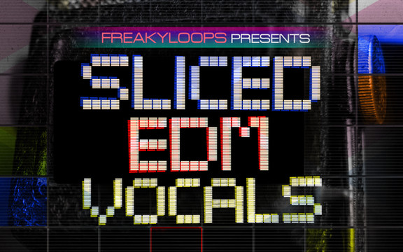 Freaky Loops Sliced EDM Vocals