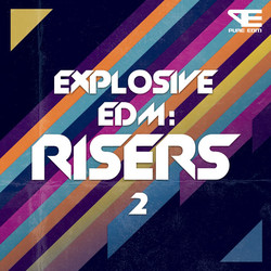 Pure EDM Explosive EDM: Risers 2