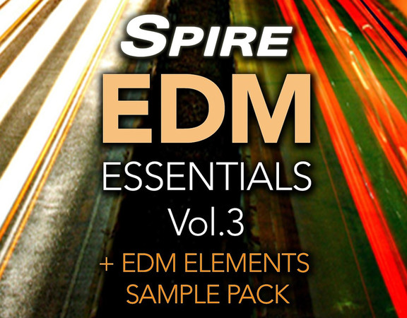 Spire EDM Essentials Vol.3