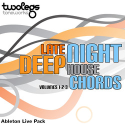 Twolegs Toneworks Late Night Deep House Chords Vol. 1-3