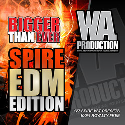 Bigger Than Ever: Spire EDM Edition