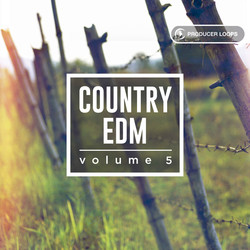 Producer Loops Country EDM Vol 5