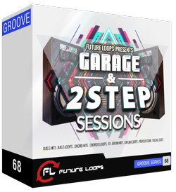Future Loops Garage & 2Step Sessions