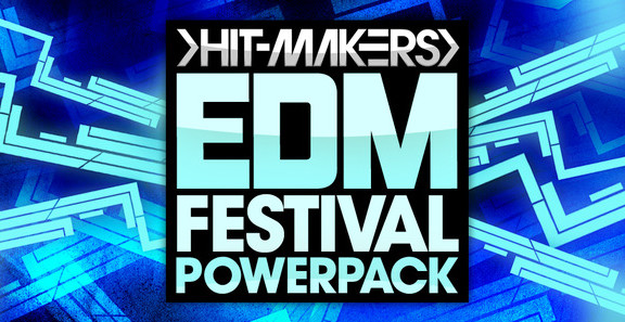Hitmakers EDM Festival Powerpack