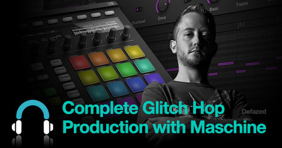 Complete Glitch Hop Productions with Maschine