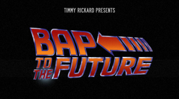 Timmy Rickard Bap to the Future
