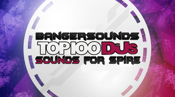 Banger Music Top 100 DJs Sounds for Spire