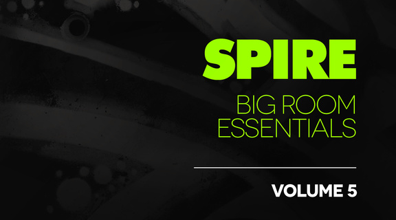 Spire Big Room Essentials Volume 5