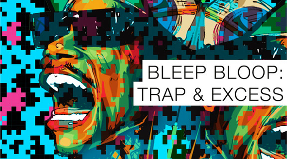 Samplephonics Bleep Bloop: Trap & Excess