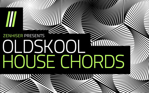 Zenhiser Oldskool House Chords