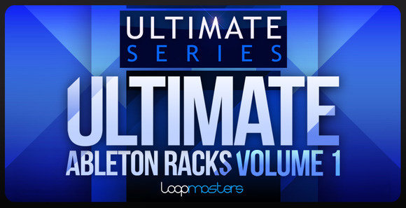 Loopmasters Ultimate Ableton Racks Vol 1