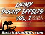 GotchaNoddin.com Grimy Sound Effects Vol. 1
