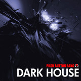 Push Button Bang Dark House