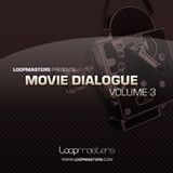 Loopmasters Movie Dialogue Vol 3