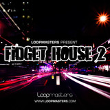 Loopmasters Fidget House 2