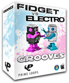 Prime Loops Fidget vs Electro Grooves